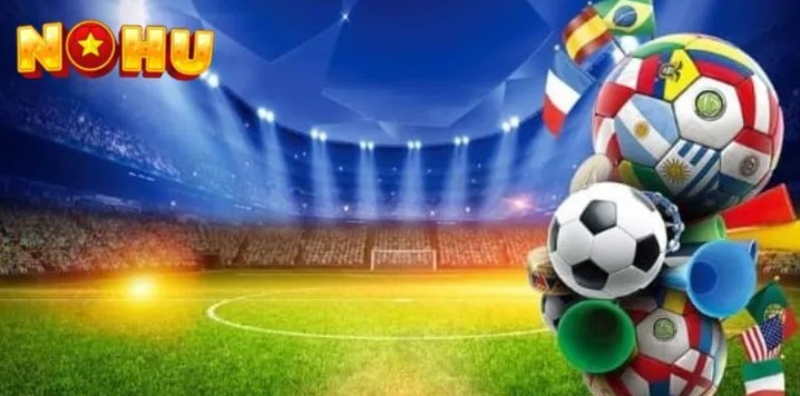 Hệ thống sảnh cược Thể Thao Nohu cực kỳ đa dạng